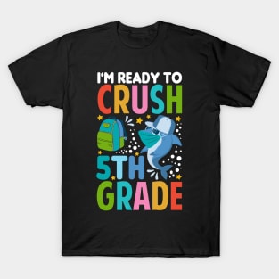 I'm Ready To Crush 5th Grade Shark Back To School T-Shirt